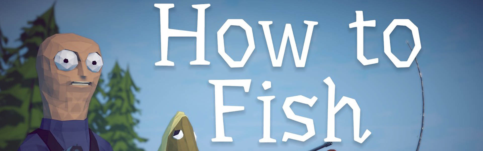 How to Fish